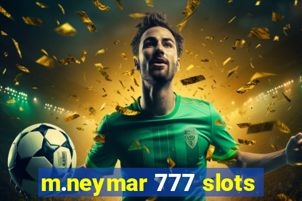 m.neymar 777 slots